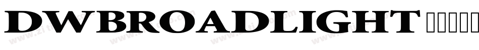 DWBroadlight 字体字体转换